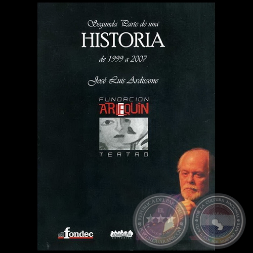 SEGUNDA PARTE DE UNA HISTORIA DE 1999 A 2007 - Autor: JOS LUIS ARDISSONE - Ao 2008 